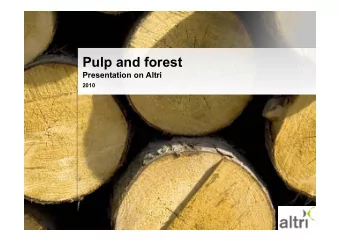 Pulp and forest  Presentation on Altri  2010  Disclaimer  All data contained in this presentation