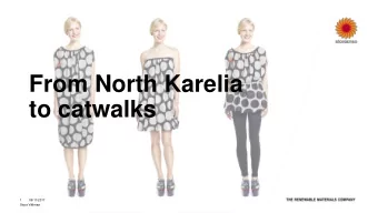 From North Karelia  to catwalks  1  06/11/2017  Sirpa Vlimaa  Enocell  2  06/11/2017  Sirpa