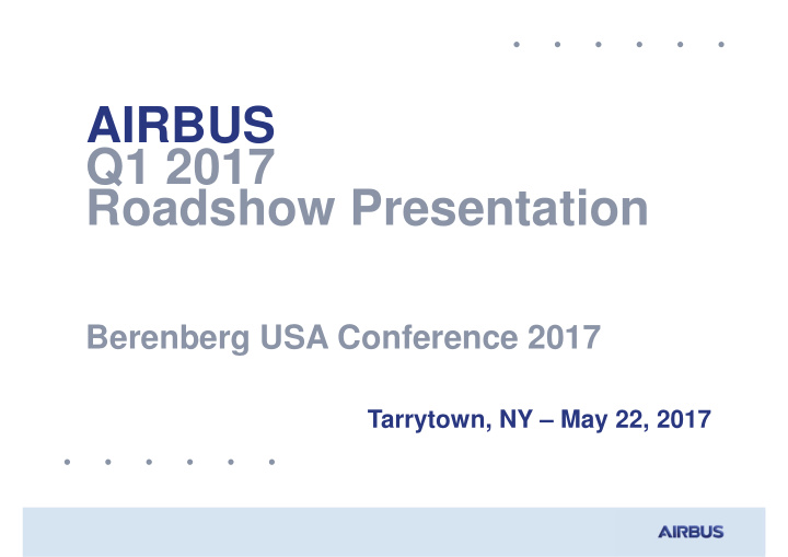 airbus q1 2017 roadshow presentation