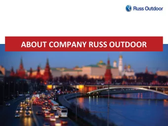 ABOUT COMPANY RUSS OUTDOOR  About Russ Outdoor  Outdoor advertising  Advantages    The ability