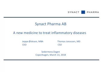 Synact Pharma AB  A new medicine to treat inflammatory diseases  Jeppe vlesen, MBA  Thomas