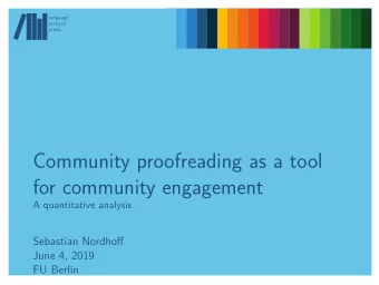Community proofreading as a tool  for community engagement  June 4, 2019  Sebastian Nordhofg  A