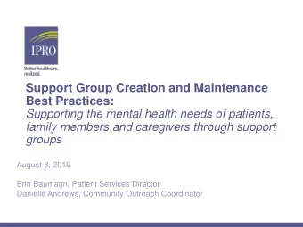 Support Group Creation and Maintenance  Best Practices:  Supporting the mental health needs of