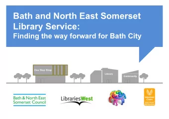 Bath and North East Somerset  Library Service:  Finding the way forward for Bath City  One Stop