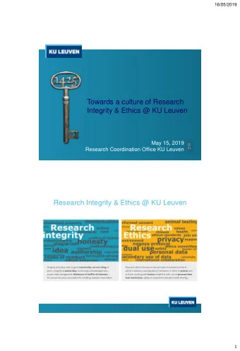 Towards a culture of Research  Integrity &amp; Ethics @ KU Leuven  May 15, 2019  Research