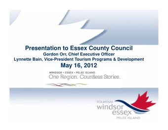 Presentation to Essex County Council  Gordon Orr, Chief Executive Officer  Lynnette Bain,