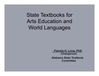 State Textbooks for  Arts Education and  World Languages  _Pamela H. Long, PhD,  Chairperson