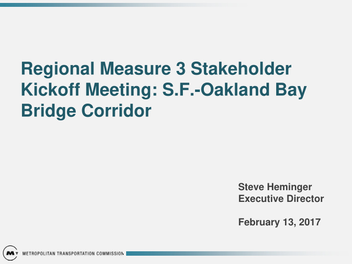 regional measure 3 stakeholder kickoff meeting s f