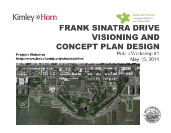 FRANK SINATRA DRIVE  VISIONING AND  CONCEPT PLAN DESIGN  Public Workshop #1  Project Website: