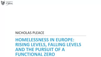 AND THE PURSUIT OF A  FUNCTIONAL ZERO  HOMELESSNESS IN EUROPE  OVERVIEW  Homelessness in Europe