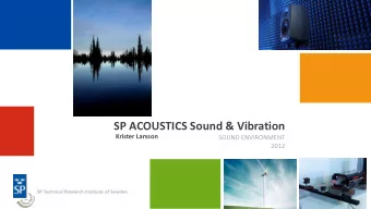 SP ACOUSTICS Sound &amp; Vibration  Krister Larsson  SOUND ENVIRONMENT  2012 SP ACOUSTICS CORE