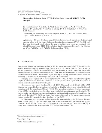 Removing Fringes from STIS Slitless Spectra and WFC3 CCD  Images E. M. Malumuth, 1 R. S. Hill, 1 T.