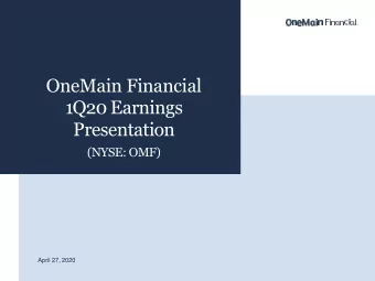OneMain Financial  1Q20 Earnings  Presentation  (NYSE: OMF)  April 27, 2020  2  Important