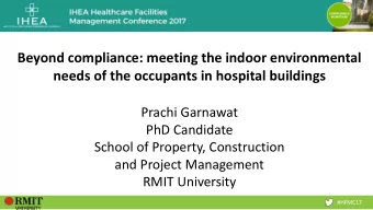 Beyond compliance: meeting the indoor environmental  needs of the occupants in hospital buildings
