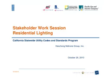 Stakeholder Work Session  Residential Lighting  California Statewide Utility Codes and Standards