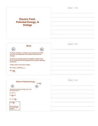 Electric Field,  Potential Energy, &amp;  Voltage  Slide 2 / 66  Work  Q+  Q+  The force changes as