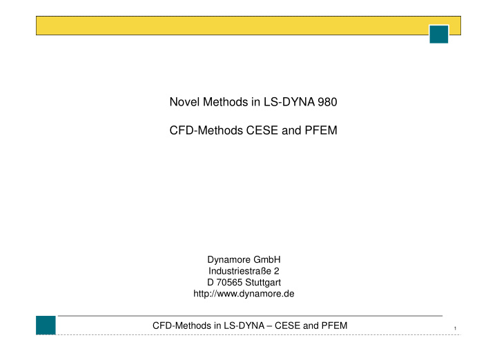 novel methods in ls dyna 980 cfd methods cese and pfem