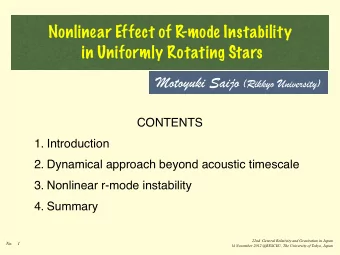 Nonlinear Effect of R  -mode Instability  in Uniformly Rotating Stars Motoyuki Saijo (Rikkyo