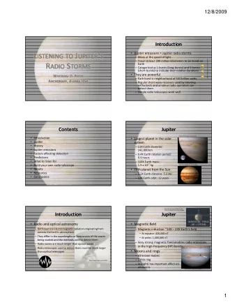 Introduction  Introduction  Jupiter emissions = Jupiter radio storms  Move at the speed of