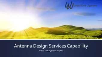 W  WiWoTec  Tech  h Syste  tems  Antenna Design Services Capability  WiWo Tech Systems Pvt Ltd  W