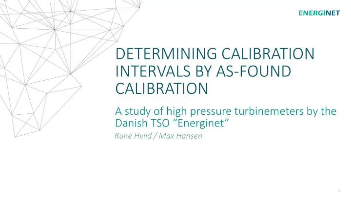 determining calibration intervals by as found calibration