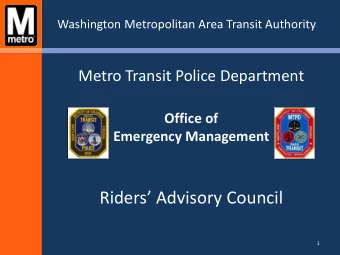 Riders Advisory Council  1  Vision &amp; Mission Vision  The Office of Emergency Management is