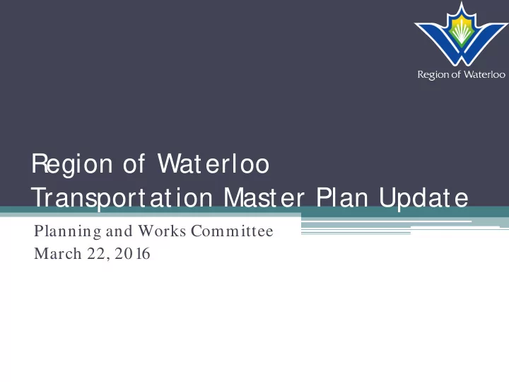 region of waterloo transportation master plan update