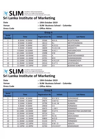 Date  :- 19th October 2019  Venue  :- SLIM  Business School -  Colombo  Dress Code  :- Office