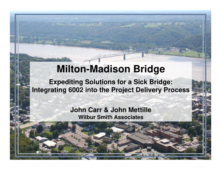 milton madison bridge
