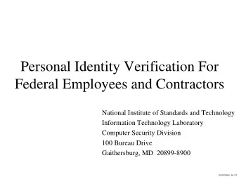Personal Identity Verification For  Federal Employees and Contractors  National Institute of