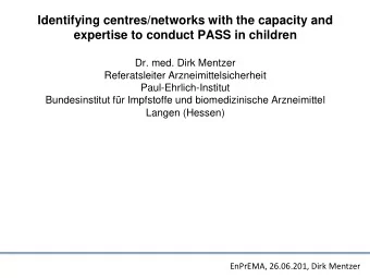 Identifying centres/networks with the capacity and  expertise to conduct PASS in children Dr. med.