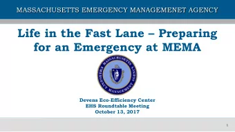 for an Emergency at MEMA  Devens Eco-Efficiency Center  EHS Roundtable Meeting  October 13, 2017  1