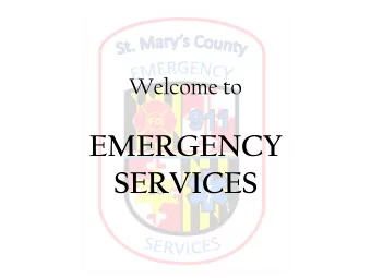 EMERGENCY  SERVICES D IVISIONS  E MERGENCY C OMMUNICATIONS 911  E MERGENCY M ANAGEMENT  E