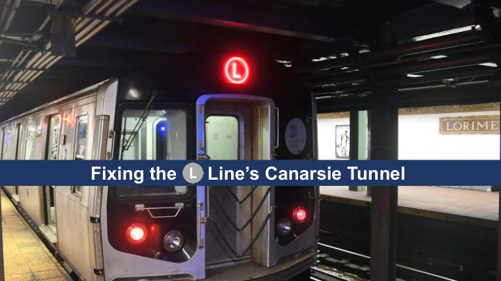 fixing the line s canarsie tunnel