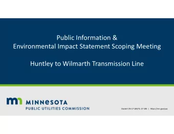 Public Information &amp; Environmental Impact Statement Scoping Meeting Huntley to Wilmarth
