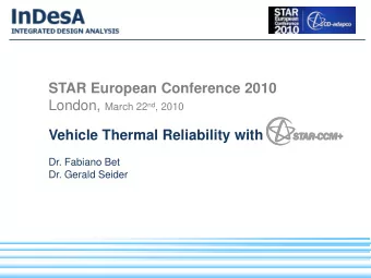 Vehicle Thermal Reliability with  Dr. Fabiano Bet  Dr. Gerald Seider  STAR Konferenz 2009, Berlin,