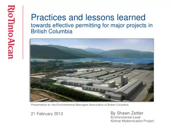 Practices and lessons learned  towards effective permitting for major projects in  British Columbia