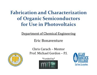 Fabrication and Characterization Fabrication and Characterization of Organic Semiconductors  f for
