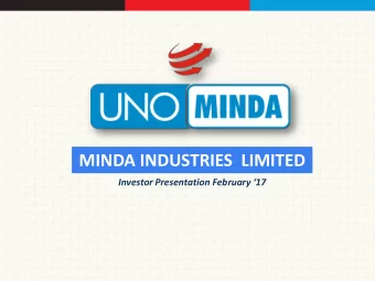 MINDA INDUSTRIES  LIMITED Investor Presentation February 17  Safe Harbor This presentation and