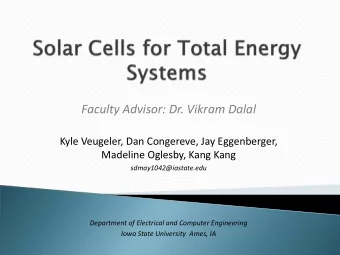 Faculty Advisor: Dr. Vikram Dalal  Kyle Veugeler, Dan Congereve, Jay Eggenberger,  Madeline