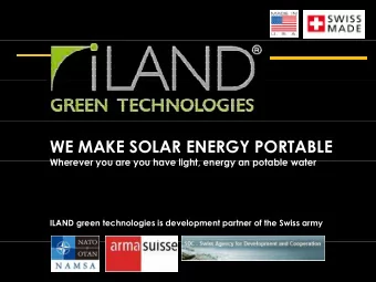 WE MAKE SOLAR ENERGY PORTABLE  Wherever you are you have light, energy an potable water  Wherever
