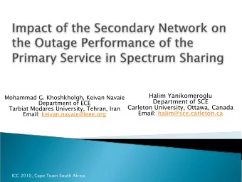 Halim Yanikomeroglu  Mohammad G. Khoshkholgh, Keivan Navaie  Department of SCE  Department of ECE