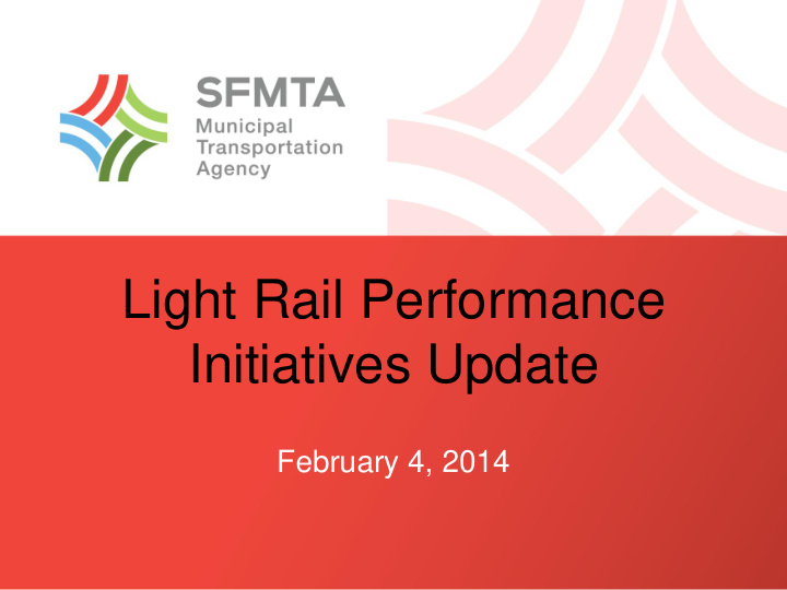 light rail performance initiatives update