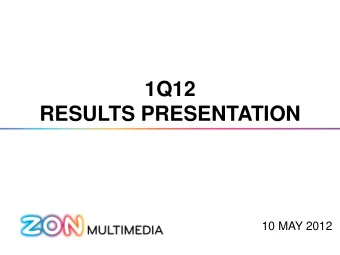 RESULTS PRESENTATION  10 MAY 2012  Disclaimer  This presentation contains forward looking