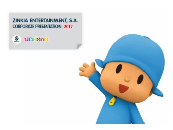 2017 Our main brand is Pocoyo. We have presence in more than 150 countries  and commercial activity