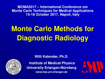 Diagnostic Radiology  Willi Kalender, Ph.D.  Institute of Medical Physics  University