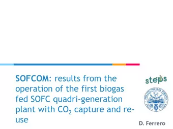 fed SOFC quadri-generation plant with CO 2 capture and re-  use  D. Ferrero  SOFCOM Project