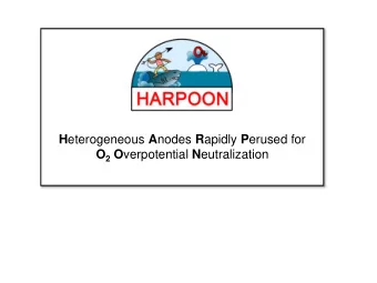 H eterogeneous A nodes R apidly P erused for O 2 O verpotential N eutralization