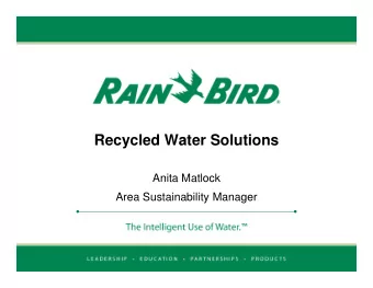 Recycled Water Solutions  Recycled Water Solutions  Anita Matlock  Area Sustainability Manager