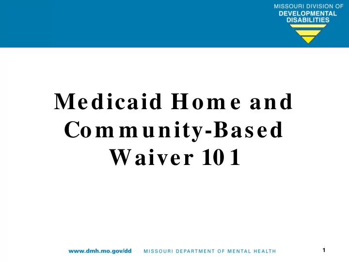 medicaid hom e and com m unity based waiver 10 1